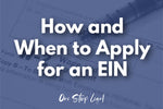 How and When to Apply for an EIN Online